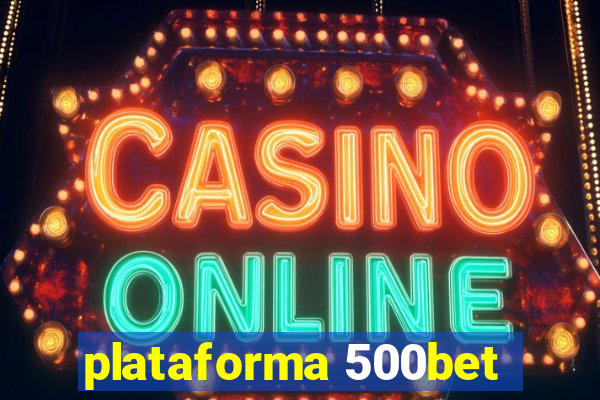 plataforma 500bet